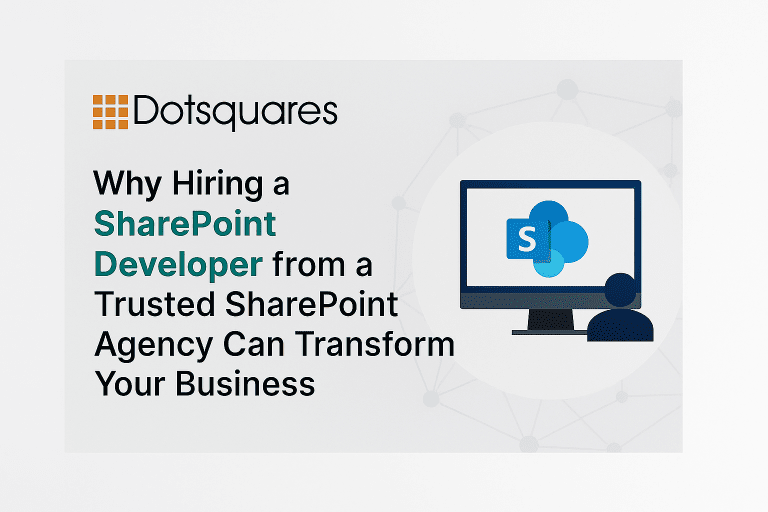 Why Hiring a SharePoint Developer from a Trusted SharePoint Agency Can ...